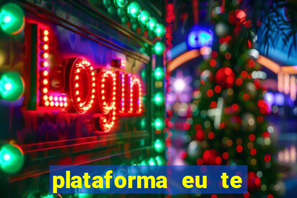 plataforma eu te amo pg